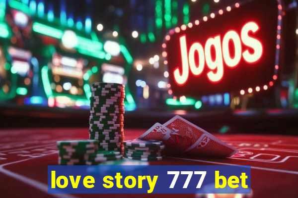 love story 777 bet